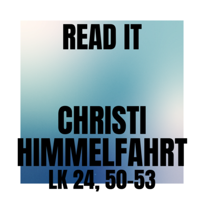 read it_Christi Himmelfahrt
